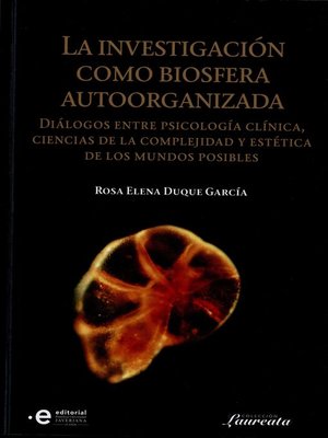 cover image of La investigación como biosfera autoorganizada